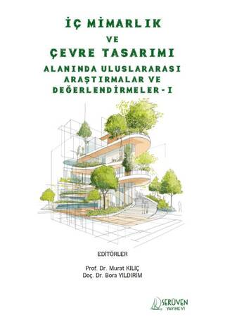 İç Mimarlık ve Çevre Tasarımı Alanında Uluslararası Araştırmalar ve Değerlendirmeler-I - 1