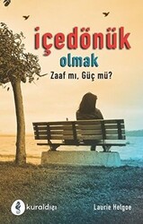 İçe Dönük Olmak - 1