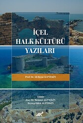 İçel Halk Kültürü Yazıları - Paradigma Akademi Yayınları