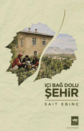 İçi Bağ Dolu Şehir - 1