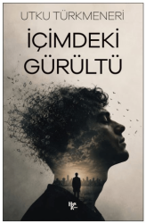 İçimdeki Gürültü - Halk Kitabevi
