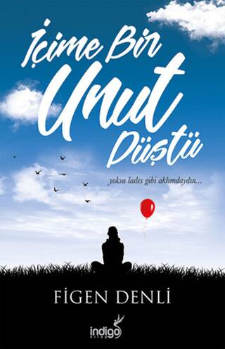 İçime Bir Unut Düştü - 1
