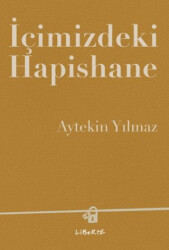 İçimizdeki Hapishane - 1