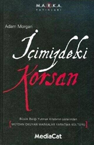 İçimizdeki Korsan Meydan Okuyan Markalar Yaratma Kültürü - 1