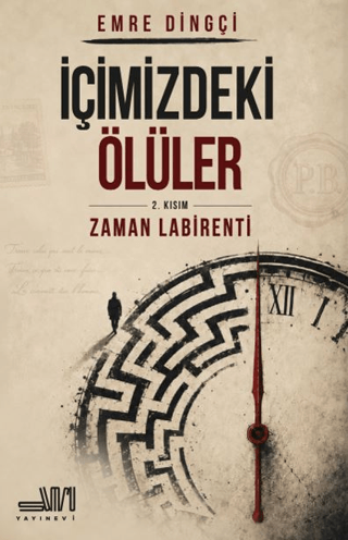 İçimizdeki Ölüler 2. Kısım: Zaman Labirenti - 1