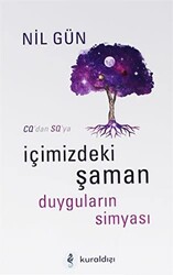 İçimizdeki Şaman Duyguların Simyası - Kuraldışı Yayınevi