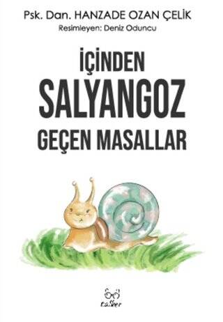 İçinden Salyangoz Geçen Masallar - 1