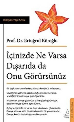 İçinizde Ne Varsa Dışarıda da Onu Görürsünüz - 1