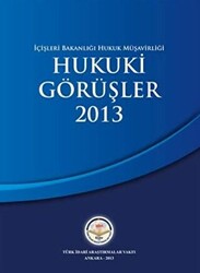 İçişleri Bakanlığı Hukuk Müşavirliği Hukuki Görüşler 2013 - 1
