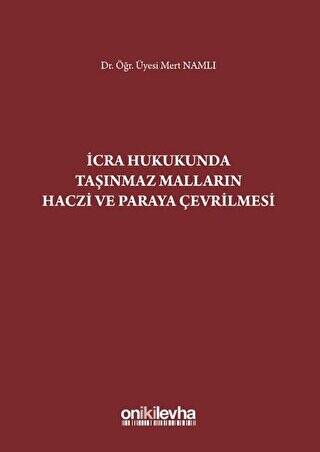 İcra Hukukunda Taşınmaz Malların Haczi ve Paraya Çevrilmesi - 1