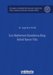 İcra Mahkemesi Kararlarına Karşı İstinaf Kanun Yolu - 1