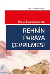 İcra ve İflas Hukukunda; Rehnin Paraya Çevrilmesi - 1