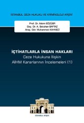 İçtihatlarla İnsan Hakları Ceza Hukukuna İlişkin Aihm Kararlarının İncelemeleri 1 - 1