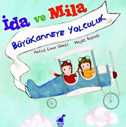 İda Ve Mila Büyükanneye Yolculuk - Dinozor Çocuk