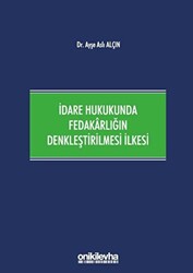 İdare Hukukunda Fedakarlığın Denkleştirilmesi İlkesi - 1