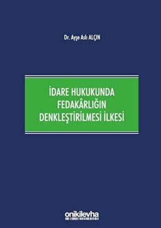 İdare Hukukunda Fedakarlığın Denkleştirilmesi İlkesi - 1