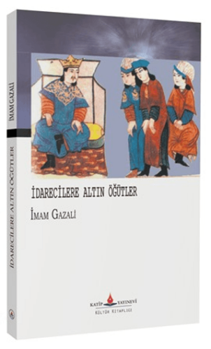 İdarecilere Altın Öğütler - 1