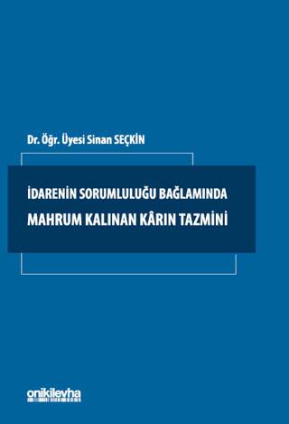 İdarenin Sorumluluğu Bağlamında Mahrum Kalınan Karın Tazmini - 1