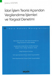 İdari İşlem Teorisi Açısından Vergilendirme İşlemleri ve Yargısal Denetimi - 1