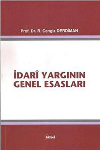 İdari Yargının Genel Esasları - 1