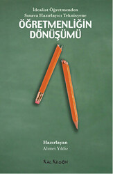 İdealist Öğretmenden Sınava Hazırlayıcı Teknisyene Öğretmenliğin Dönüşümü - 1