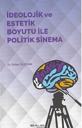 İdeolojik ve Estetik Boyutu ile Politik Sinema - Atlas Akademi
