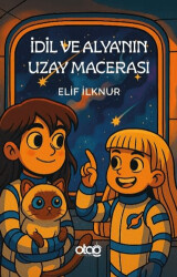 İdil ve Alya`nın Uzay Macerası - Otağ Yayınları