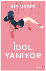 İdol, Yanıyor - 1