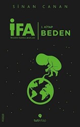 İFA: İnsanın Fabrika Ayarları 1. Kitap - Beden - 1