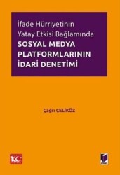 İfade Hürriyetinin Yatay Etkisi Bağlamında Sosyal Medya Platformlarının İdari Denetimi - 1