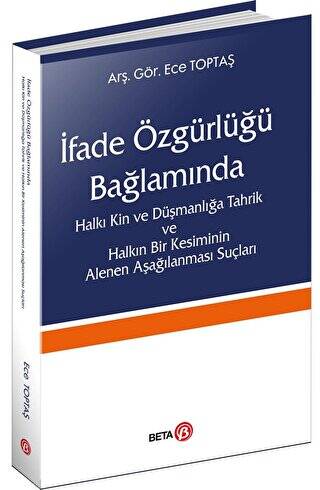 İfade Özgürlüğü Bağlamında Halkı Kin ve Düşmanlığa Tahrik ve Halkın Bir Kesiminin Alenen Aşağılanması Suçları - 1