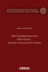 İfade Özgürlüğü Kapsamında Nefret Söylemi: Kuramsal ve Kavramsal Bir İnceleme - 1