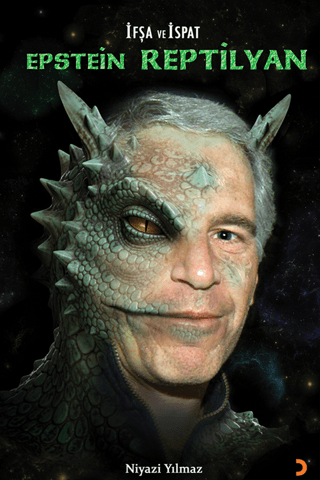 İfşa ve İspat Epstein Reptilyan - 1