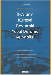 İHA`ların Küresel Boyuttaki Yasal Durumu ve Analizi - 1