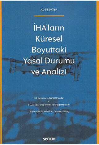 İHA`ların Küresel Boyuttaki Yasal Durumu ve Analizi - 1