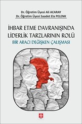 İhbar Etme Davranışında Liderlik Tarzlarının Rolü - 1