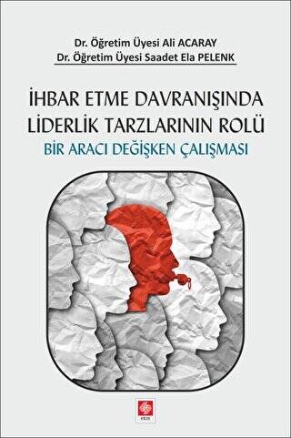 İhbar Etme Davranışında Liderlik Tarzlarının Rolü - 1