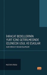 ihracat Bedellerinin Yurt İçine Getirilmesinde İzlenecek Usul Ve Esaslar: Açık İhracat Hesabı İşlemleri - 1