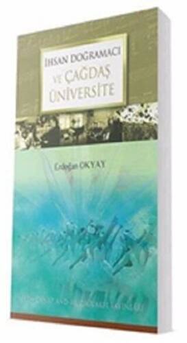 İhsan Doğramacı ve Çağdaş Üniversite - 1