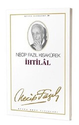 İhtilâl: 14 - Necip Fazıl Bütün Eserleri - 1
