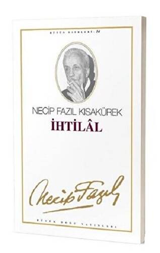 İhtilâl: 14 - Necip Fazıl Bütün Eserleri - 1