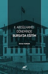 II. Abdülhamid Döneminde Bursa’da Eğitim - 1