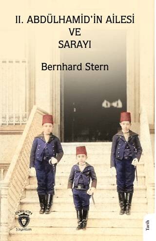 II. Abdülhamid’in Ailesi ve Sarayı - 1