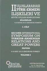 II. Uluslararası Türk-Ermeni İlişkileri ve Büyük Güçler Sempozyumu 2 Cilt - 1