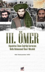 III. Ömer Afganistan İslam Emirliği Kurucusu Molla Ömer Mücahid - Dua Yayınları