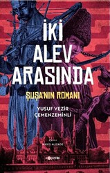 İki Alev Arasında: Şuşa’nın Romanı - 1