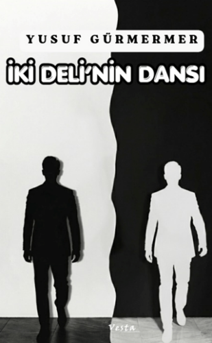 İki Deli’nin Dansı - 1