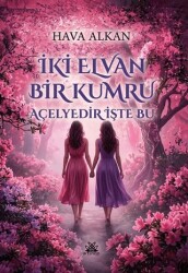 İki Elvan Bir Kumru Açelyedir İşte Bu - Artshop Yayıncılık