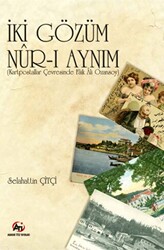 İki Gözüm Nur-i Aynım - 1