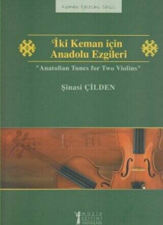 İki Keman için Anadolu Ezgileri - Anatolian Tunes for Two Violins - 1